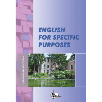 ENGLISH FOR SPECIFIC PURPOSES. з дисципліни «Іноземна мова за професійним спрямуванням (англійська)» для здобувачів вищої освіти спеціальності «Ветеринарна медицина» Вид. 2-ге